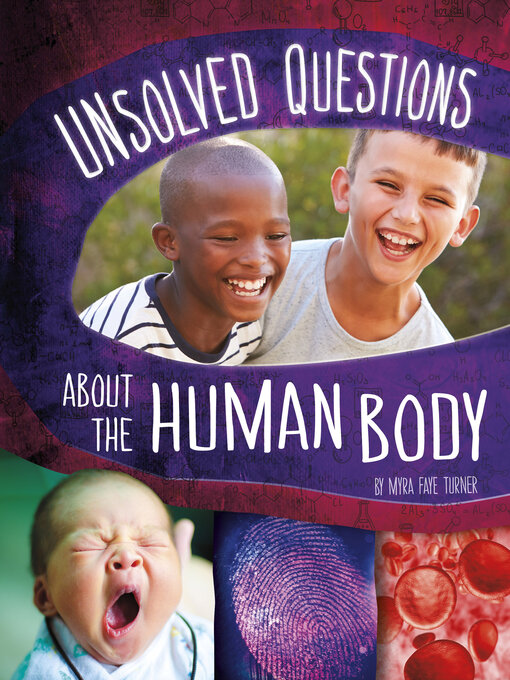 Title details for Unsolved Questions About the Human Body by Myra Faye Turner - Available